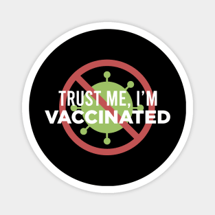 Trust Me, I'm Vaccinated Magnet